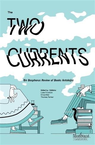 The Two Currents - Kolektif | Yeni ve İkinci El Ucuz Kitabın Adresi