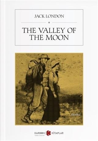 The Valley Of The Moon - Jack London | Yeni ve İkinci El Ucuz Kitabın 