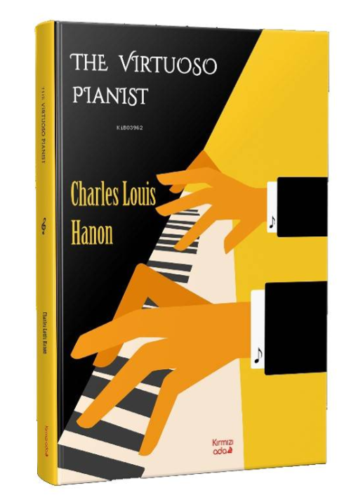 The Virtuoso Pianist - Charles Louis Hanon | Yeni ve İkinci El Ucuz Ki