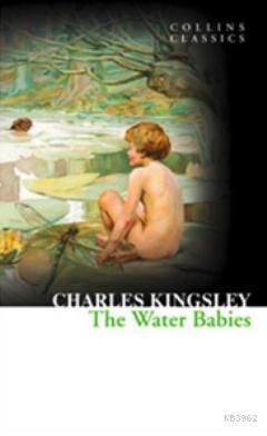The Water Babies (Collins Classics) - Charles Kingsley | Yeni ve İkinc