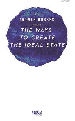 The Ways to Create The İdeal State - Thomas Hobbes | Yeni ve İkinci El