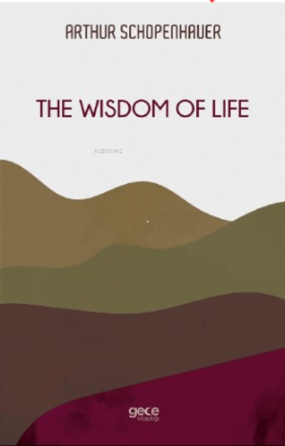 The Wisdom Of Life - Arthur Schopenhauer | Yeni ve İkinci El Ucuz Kita