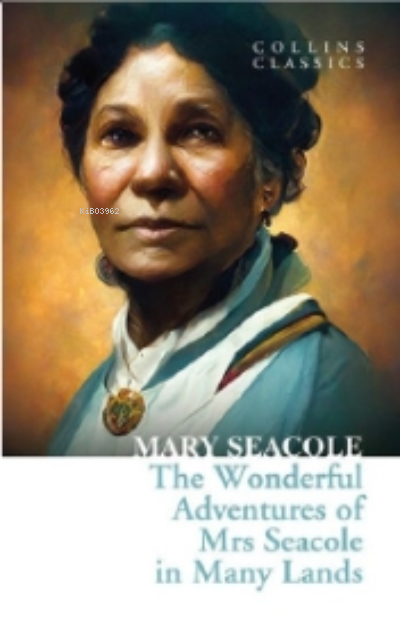 The Wonderful Adventures of Mrs Seacole in Many Lands (Collins Classic