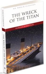The Wreck Of The Titan - Morgan Robertson | Yeni ve İkinci El Ucuz Kit