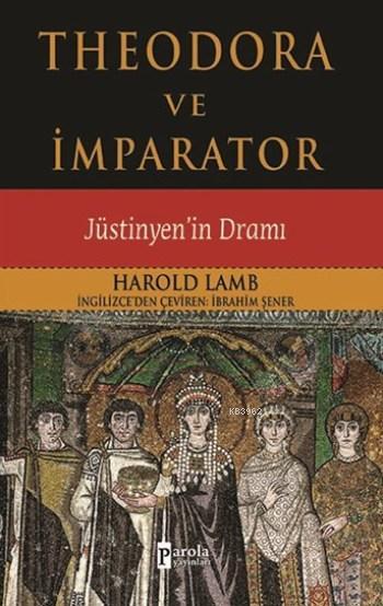 Theodora Ve İmparator - Harold Lamb | Yeni ve İkinci El Ucuz Kitabın A