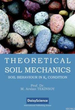 Theoretical Soil Mechanics - M. Arslan Tekinsoy | Yeni ve İkinci El Uc