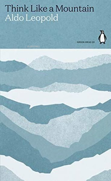 Think Like a Mountain - Aldo Leopold | Yeni ve İkinci El Ucuz Kitabın 