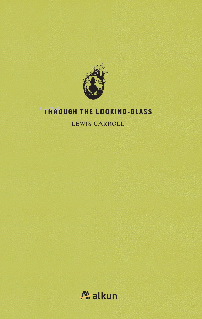 Through The Looking-Glass - Lewis Carroll | Yeni ve İkinci El Ucuz Kit