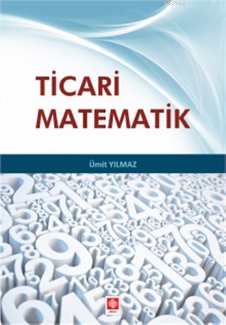 Ticari Matematik - Ümit Yılmaz | Yeni ve İkinci El Ucuz Kitabın Adresi