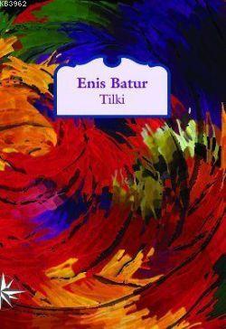 Tilki - Enis Batur | Yeni ve İkinci El Ucuz Kitabın Adresi