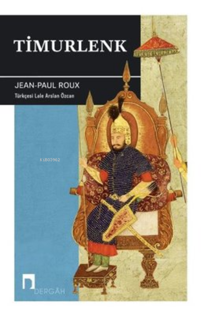 Timurlenk - Jean - Paul Roux | Yeni ve İkinci El Ucuz Kitabın Adresi