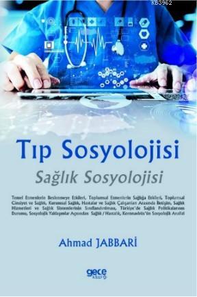 Tıp Sosyolojisi - Ahmad Jabbari | Yeni ve İkinci El Ucuz Kitabın Adres