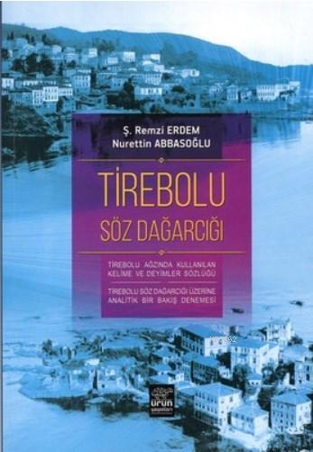 Tirebolu Söz Dağarcığı - Ş. Remzi Erdem | Yeni ve İkinci El Ucuz Kitab