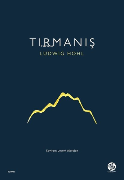 Tırmanış - Ludwig Hohl | Yeni ve İkinci El Ucuz Kitabın Adresi