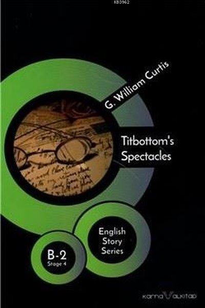 Titbottom's Spectacles Stage 4 B-2 - G. William Curtis | Yeni ve İkinc