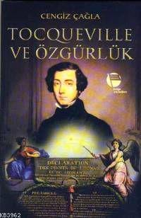 Tocqueville ve Özgürlük - Cengiz Çağla | Yeni ve İkinci El Ucuz Kitabı