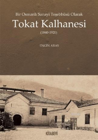 Tokat Kalhanesi - Engin Aras | Yeni ve İkinci El Ucuz Kitabın Adresi