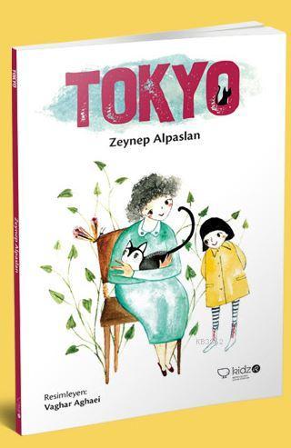 Tokyo - Zeynep Alpaslan | Yeni ve İkinci El Ucuz Kitabın Adresi