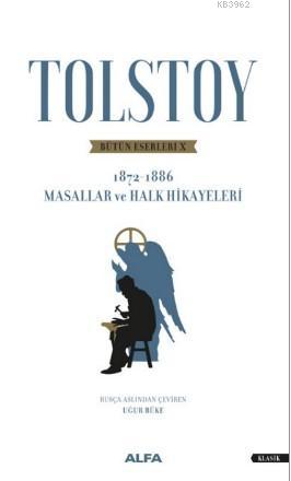 Tolstoy Bütün Eserleri X 1872 - 1886 - Lev Nikolayeviç Tolstoy | Yeni 