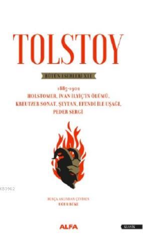 Tolstoy Bütün Eserleri XII - 1885 - 1902 - Lev N. Tolstoy | Yeni ve İk