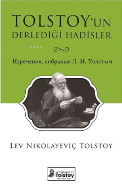 Tolstoy’un Derlediği Hadisler - Lev Nikolayeviç Tolstoy | Yeni ve İkin