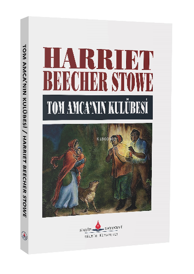 Tom Amca'nın Kulübesi - Harriet Beecher Stowe | Yeni ve İkinci El Ucuz