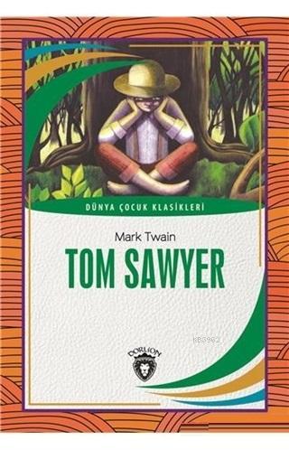 Tom Sawyer Dünya Çocuk Klasikleri - Mark Twain | Yeni ve İkinci El Ucu