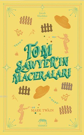 Tom Sawyer'ın Maceraları - Mark Twain | Yeni ve İkinci El Ucuz Kitabın
