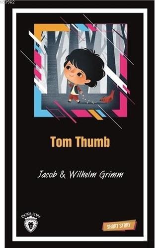 Tom Thumb Short Story - Wilhelm Grimm | Yeni ve İkinci El Ucuz Kitabın
