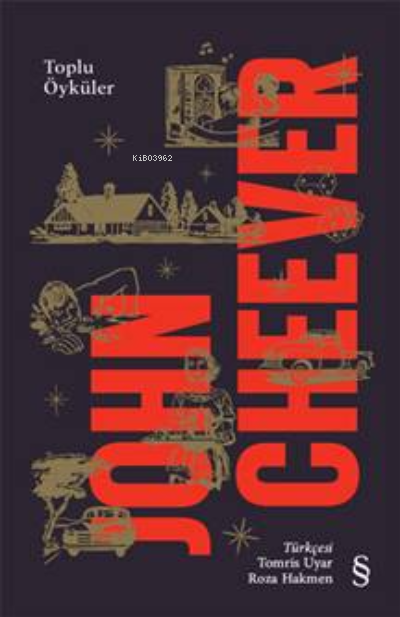 Toplu Öyküler - John Cheever | Yeni ve İkinci El Ucuz Kitabın Adresi
