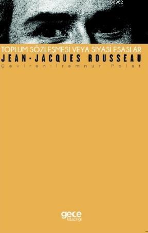 Toplum Sözleşmesi veya Siyasi Esaslar - Jean Jacques Rousseau | Yeni v