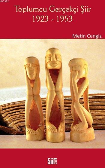 Toplumcu Gerçekçi Şiir (1923-1953) - Metin Cengiz | Yeni ve İkinci El 