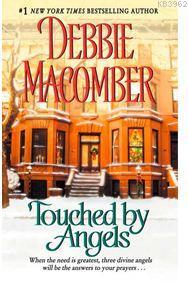 Touched by Angels - Debbie Macomber- | Yeni ve İkinci El Ucuz Kitabın 
