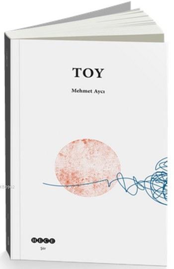 Toy - Mehmet Aycı | Yeni ve İkinci El Ucuz Kitabın Adresi
