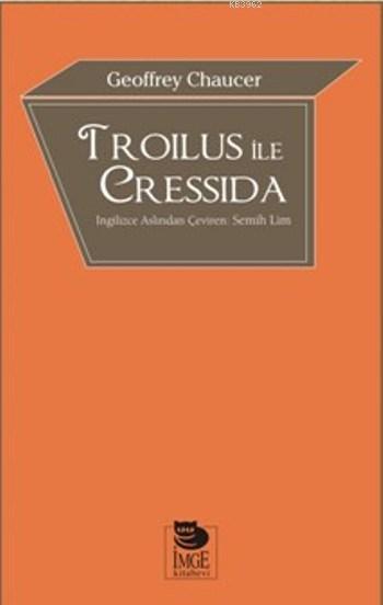 Troilus ile Cressida - Geoffrey Chaucer | Yeni ve İkinci El Ucuz Kitab