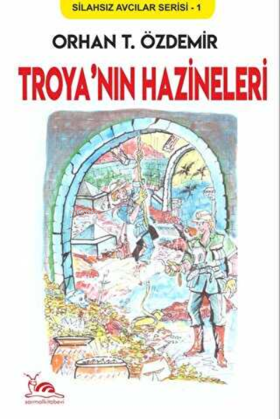 Troya`nın Hazineleri - Orhan T. Özdemir | Yeni ve İkinci El Ucuz Kitab