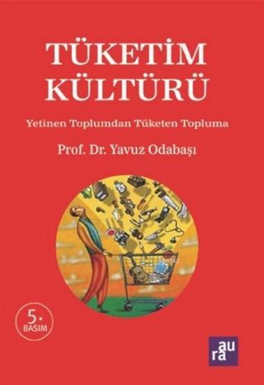 Tüketim Kültürü - Yavuz Odabaşı | Yeni ve İkinci El Ucuz Kitabın Adres