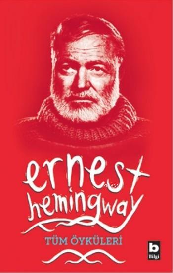 Tüm Öyküleri - Ernest Hemingway | Yeni ve İkinci El Ucuz Kitabın Adres