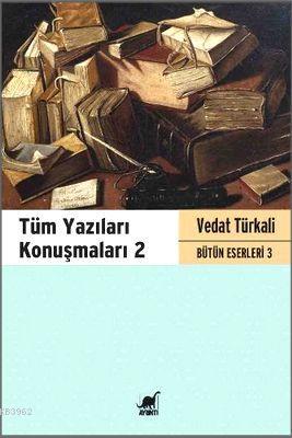 Tüm Yazıları Konuşmaları 2 - Vedat Türkali | Yeni ve İkinci El Ucuz Ki
