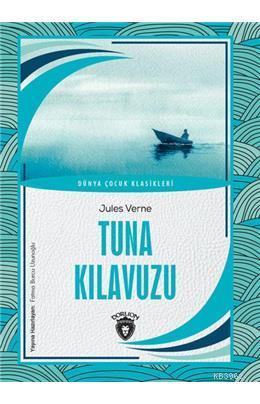 Tuna Kılavuzu Dünya Çocuk Klasikleri (7-12 Yaş) - Jules Verne | Yeni v