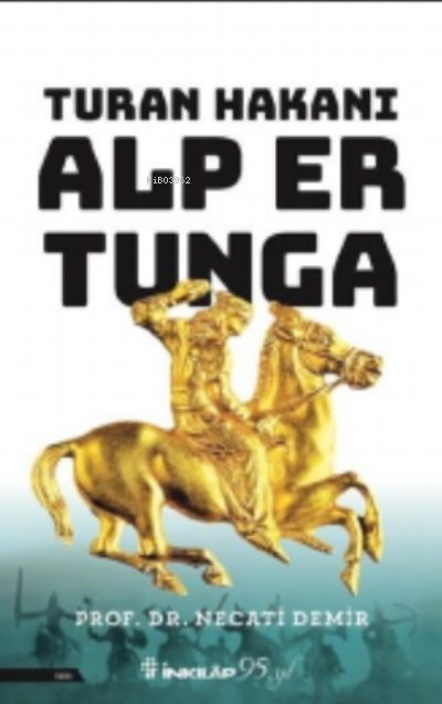 Turan Hakanı Alp Er Tunga - Necati Demir | Yeni ve İkinci El Ucuz Kita