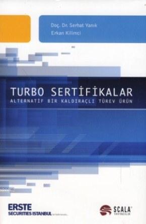Turbo Sertifikalar - Alternatif Bir Kaldıraçlı Türev Ürün - Serhat Yan
