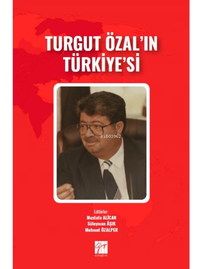 Turgut Özal'ın Türkiye'si - Mustafa Alican | Yeni ve İkinci El Ucuz Ki