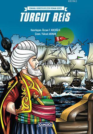 Turgut Reis - Özcan F. Koçoğlu | Yeni ve İkinci El Ucuz Kitabın Adresi