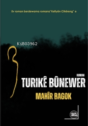 Tûrikê Bûnewer - Mahir Bagok | Yeni ve İkinci El Ucuz Kitabın Adresi