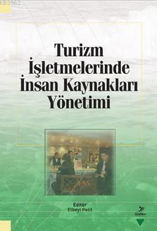 Turizm İşletmelerinde İnsan Kaynakları Yönetimi - Mehmet Yeşiltaş | Ye