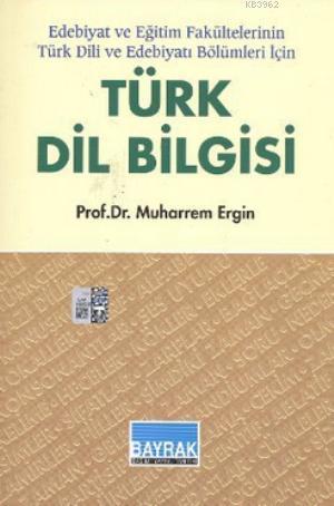 Türk Dil Bilgisi; Edebiyat ve Edebiyat Fakültelerinin Türk Dili ve Ede