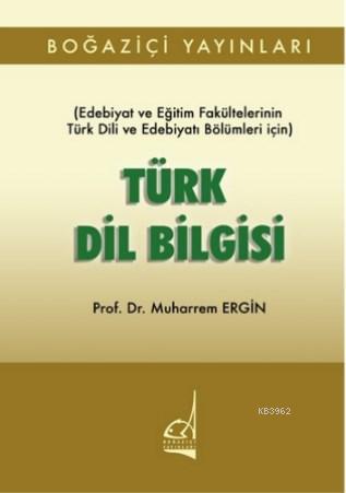 Türk Dil Bilgisi - Muharrem Ergin | Yeni ve İkinci El Ucuz Kitabın Adr