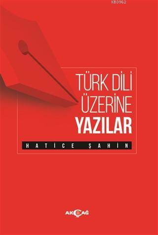 Türk Dili Üzerine Yazılar - Hatice Şahin | Yeni ve İkinci El Ucuz Kita