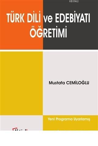 Türk Dili ve Edebiyatı Öğretimi - Mustafa Cemiloğlu | Yeni ve İkinci E